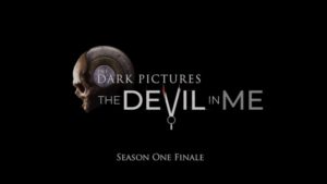 The Dark Pictures: The Devil In Me офіційно анонсовано